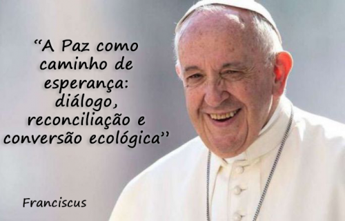 Mensagem do Papa Francisco para o Dia Mundial da Paz:  1º de janeiro de 2020